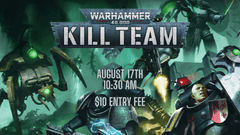 August 17th Kill Team!
